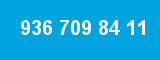 936 709 84 11